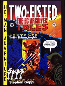 The EC Archives: Two-Fisted Tales Volume 1 by Al Feldstein, William Gaines and more