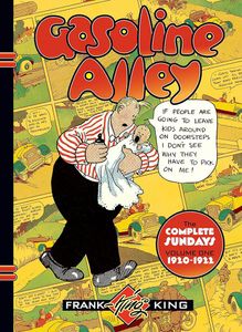 Gasoline Alley: The Complete Sundays Volume One 1920-1922 by Frank King