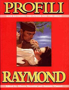 Profili Alex Raymond  The Power and the Grace by Alex Raymond, edited by Alberto Becattini & Antonio Vianovi