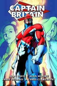 Captain Britain Omnibus by Alan Davis, Rob Schwager, Mark Farmer, Alan Moore, Paul Neary