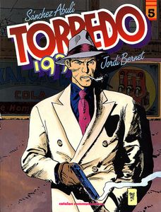 Torpedo 1936 Volume 5 by Sánchez Abulí, Jordi Bernet