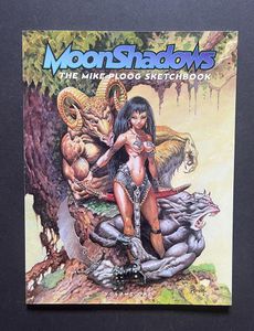 Moonshadows: The Mike Ploog Sketchbook: Volume One by Mike Ploog