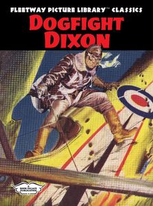 front cover, Fleetway Picture Library Classics: DOGFIGHT DIXON