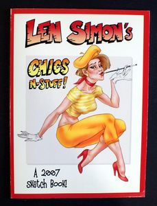 Len Simon's Chics N-Stuff!: A 2007 Sketch Book