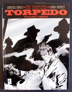 The Complete Torpedo:  Volume 3 by Enrique Sanchez Abuli, Jimmy Palmiotti