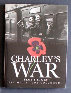 Charley's War: Volume IV Blue's Story by Pat Mills