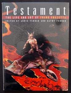 Testament: The Life and Art of Frank Frazetta by Arnie & Cathy Fenner, Dave Stevens, Bernie Wrightson, Bruce Timm