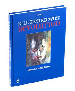 Bill Sienkiewicz - Revolution Volume 1 by Ben Davis, Neil Gaiman (introduction)