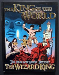 The King Of The World: The Wizard King by Wallace Wood