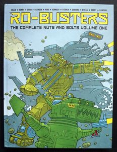 Ro-Busters: The Complete Nuts and Bolts Volume One by Pat Mills, Bill Henry, V. Gross, Chris Lowder