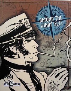 Corto Maltese: Beyond The Windy Isles (volume 4) by Hugo Pratt