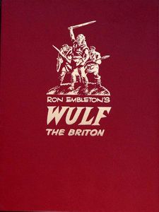 Ron Embleton's Wulf the Briton: The Complete Adventures (Leather Numbered Edition) by Ron Embleton