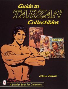 Guide to Tarzan Collectibles by Glenn Erardi
