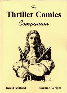 The Thriller Comics Companion by David Ashford, Norman Wright