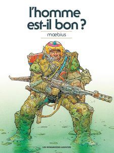 Is Man Good? (French Edition) by Jean 'Moebius' Giraud