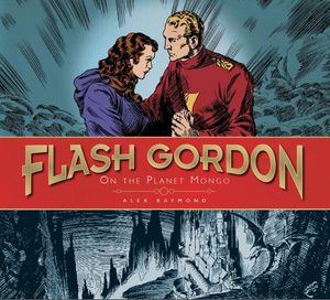 Flash Gordon: On the Planet Mongo: Sundays: 1934-37 by Alex Raymond, Alex Ross, Don Moore