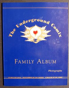 The Underground Comix Family Album by Malcolm Whyte, Will Eisner (foreword)