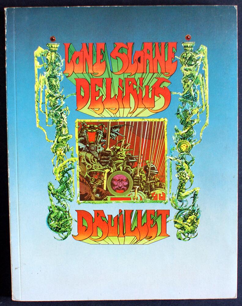 Lone Sloane: Delirius by Philippe Druillet