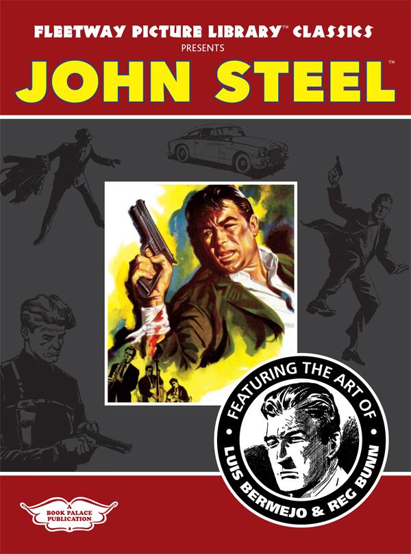 Fleetway Picture Library Classics: JOHN STEEL with the art of Luis Bermejo & Reg Bunn by Various