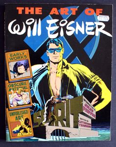 The Art Of Will Eisner by Catherine Yronwode