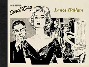 David Wright's Carol Day: Lance Hallam by David Wright; edited by Roger Clark, Chris Killackey, Guy Mills