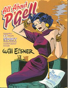 All About P'Gell The Spirit Casebook Volume 2 by Will Eisner
