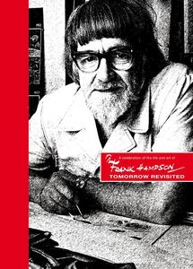 Tomorrow Revisited: A Celebration of the Life and Art of Frank Hampson by Alastair Crompton, Frank Hampson