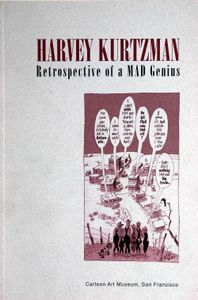 Harvey Kurtzman Retrospective of a MAD Genius by Harvey Kurtzman