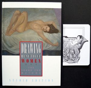 Drawing Beautiful Women: The Frank Cho Method (Studio Edition) by Frank Cho