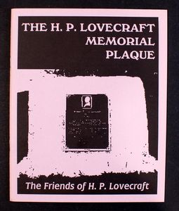The H. P. Lovecraft Memorial Plaque: The Friends of H. P. Lovecraft by S. T. Joshi, Jon Cooke and Will Murray, et al