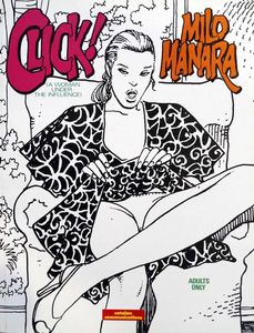 Click! (A Woman Under The Influence) by Milo Manara