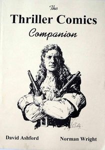 The Thriller Comics Companion by David Ashford, Norman Wright