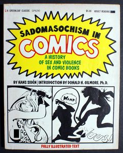 Sadomasochism In Comics: A History of Sex And Violence in Comic Books by Hans Siden
