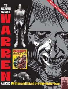 The Illustrated History of Warren Magazines Revised and Expanded Edition (illustrators Hardcover Special #14R) by Peter Richardson