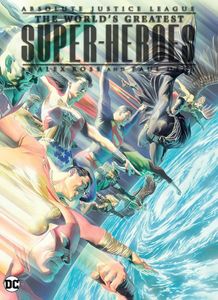 Absolute Justice League: The World's Greatest Superheroes by Paul Dini