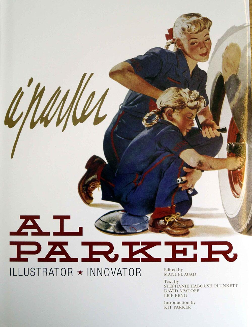 Al Parker: Illustrator, Innovator by Manuel Auad (Editor), Kit Parker (introduction), text by Stephanie Haboush Plunkett, David Apatoff and Leif Peng