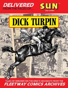 front cover, Fleetway Comics Archives: DICK TURPIN