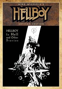 Mike Mignola's Hellboy In Hell and Other Stories (Artisan Edition) by Mike Mignola