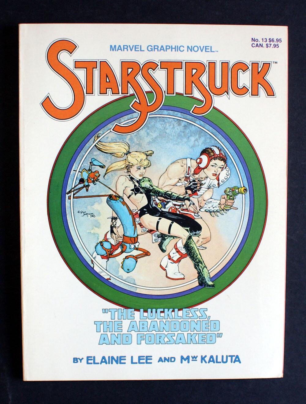 Marvel Graphic Novel #13: Starstruck - The Luckless, The Abandoned, and The Forsaked by Elaine Lee