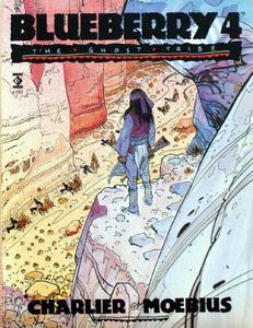 Blueberry 4 The Ghost Tribe by Jean-Michel Charlier and Moebius (Gir)