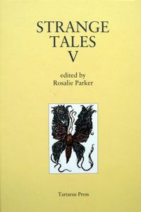 Strange Tales V by Charles Wilkinson, L.S. Johnson, Steve Rasnic Tem, Douglas Penick, Andrew Hook, Jacurutu:23, John Howard, Elise Forier Edie; edited