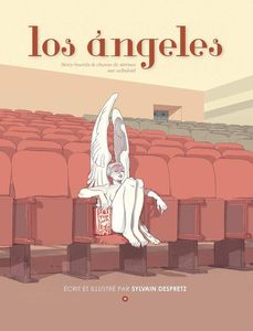 Los Angeles: Film Storyboards & Songs of Sirens Caught in Celluloid by Sylvain Despretz