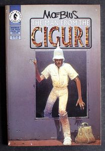 Moebius: The Man From The Ciguri by Moebius