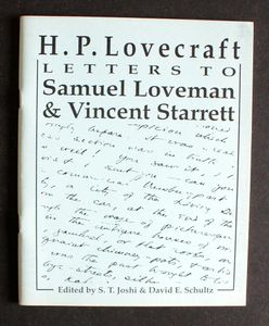 H.P. Lovecraft Letters to Samuel Loveman & Vincent Starrett by H. P. Lovecraft, Samuel Loveman, Vincent Starrett