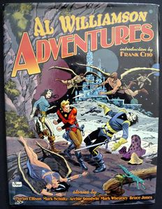 Al Williamson: Adventures by Al Williamson, Frank Cho, Harlan Ellison, Mark Schultz, Archie Goodwin, Mark Wheatley, Bruce Jones