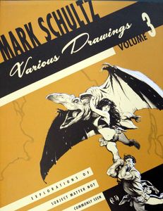Mark Schultz - Various Drawings Vol. 3 (Hardback Edition) by Mark Schultz