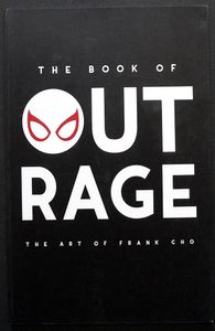 The Book Of Outrage: The Art Of Frank Cho by Frank Cho