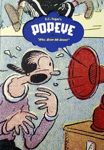 E. C. Segar's Popeye Volume 2: Well, Blow Me Down! by E. C. Segar, Bill Blackbeard (intro)