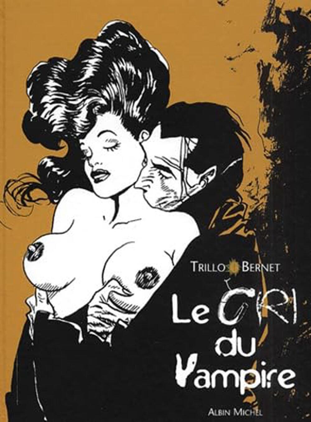Le Cri du Vampire -  Bernet (French Edition) by Carlos Trillo