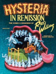 Hysteria In Remission  The Comix & Drawings Of Robert Williams by Robert Williams